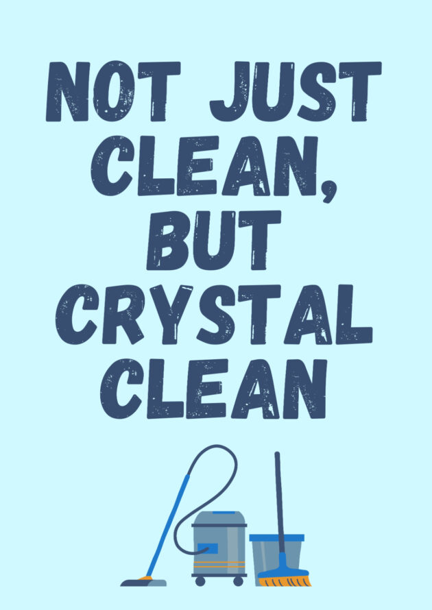 Not just Clean, but Crystal clean